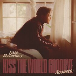 Cover of Kiss The World Goodbye (Acoustic)
