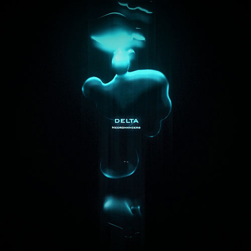Delta - Necromancers | Deezer