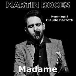 Descargar Madame (Hommage à Claude Barzotti) - Martin Roces MP3
