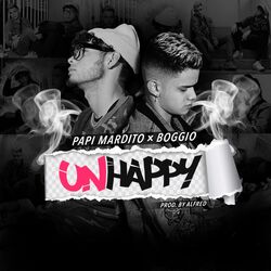 Cover of Unhappy (feat. Papi Mardito)