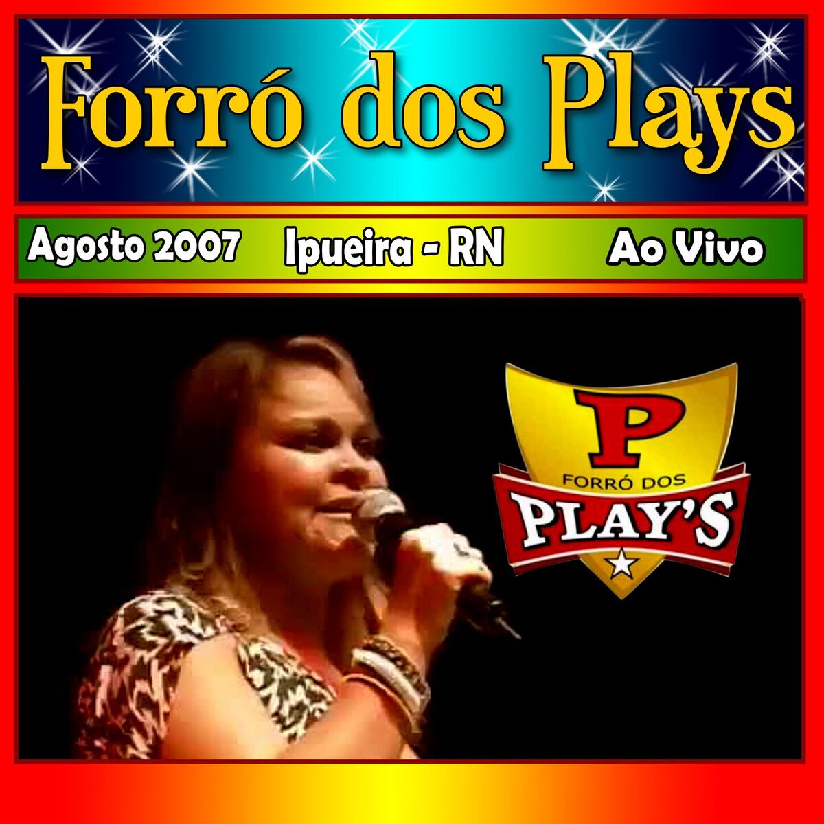 Album cover of Em Ipueira RN Ao Vivo - Agosto 2007