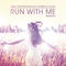 Run With Me (feat. Gabrielle Ross) (FlyBoy Remix) by A&G album cover