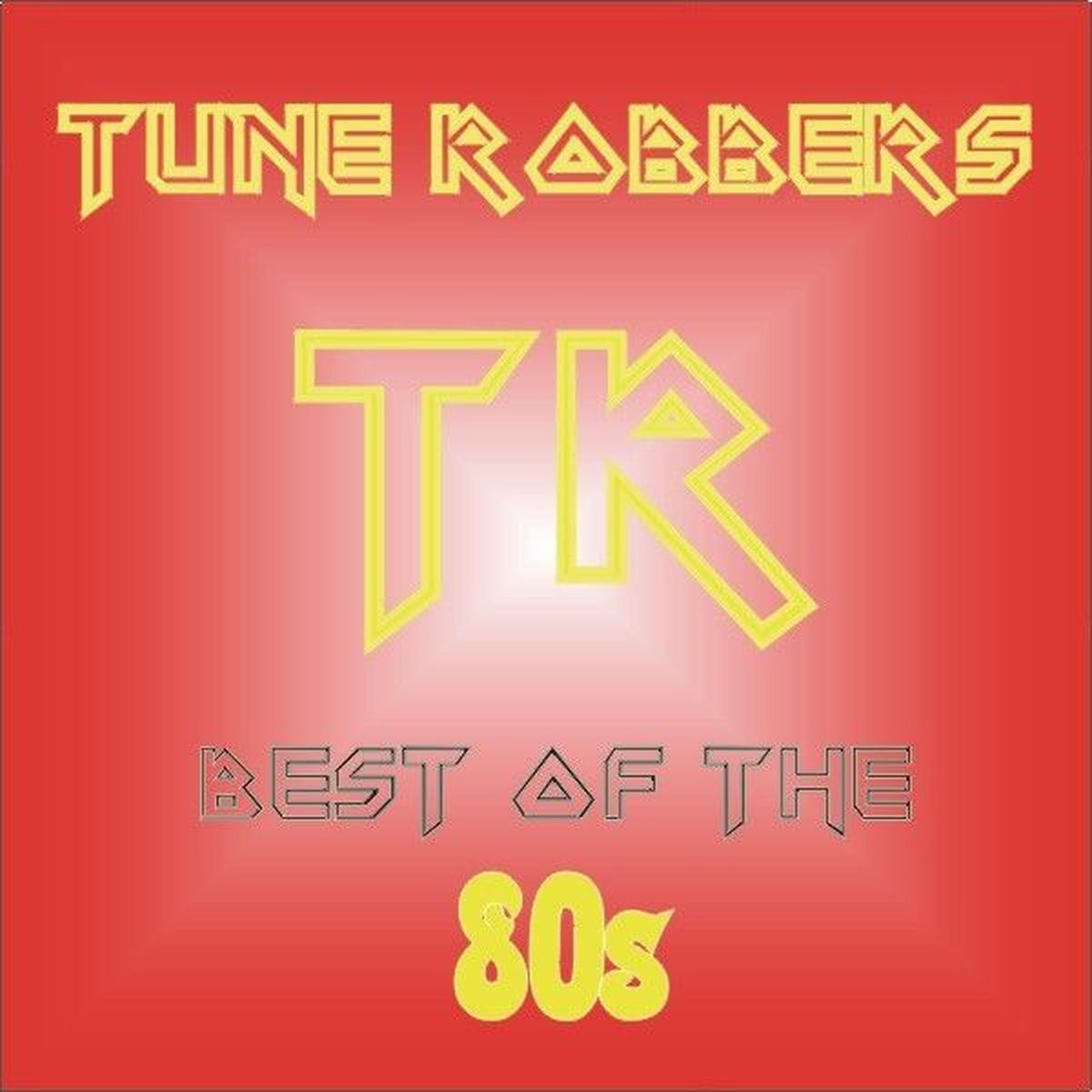 Album cover of Best of the 80s Performed by Tune Robbers
