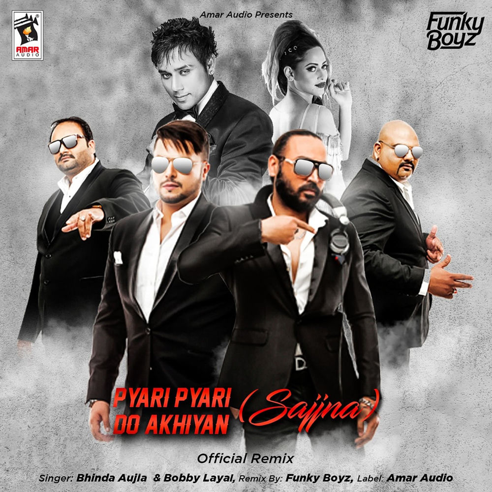 Pyari Pyari Do Akhiyan (Sajjna) (Funky Boyz Remix)