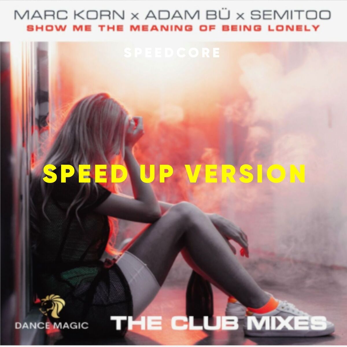 Album cover of Show Me the Meaning of Beeing Lonely (Speed Up Version)