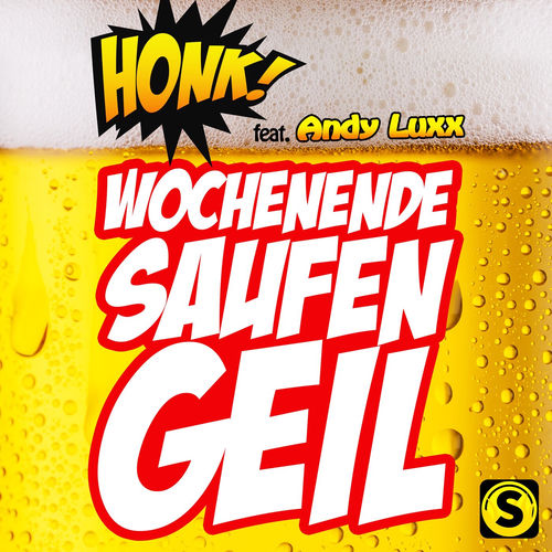 Wochenende, Saufen, Geil by Honk! - 130 BPM
