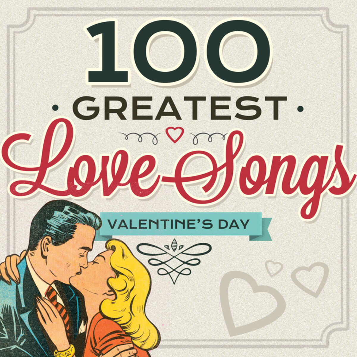 Album cover of 100 Greatest Love Songs - Valentine's Day