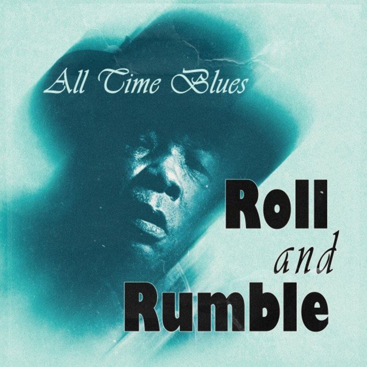 Album cover of Roll and Rumble (All Time Blues)