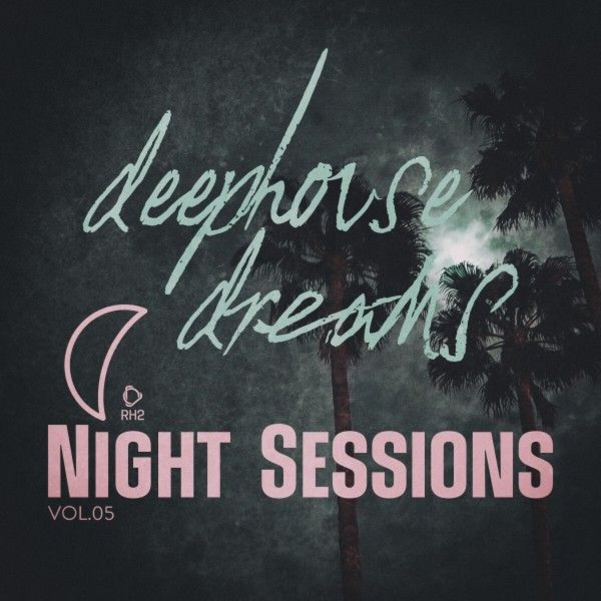 Album cover of Deep House Dreams: Night Sessions, Vol.05