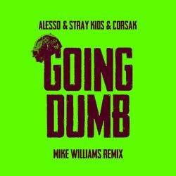 Cover of Going Dumb (Mike Williams Remix)