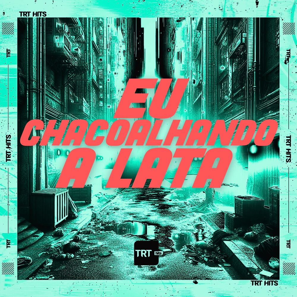 Picture of EU CHACOALHANDO A LATA