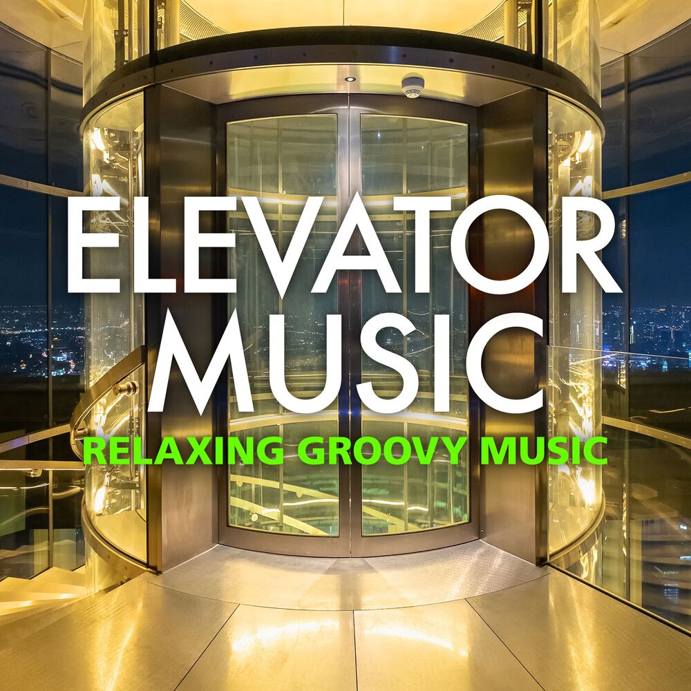 Picture of Elevator Music - Relaxing Groovy Music