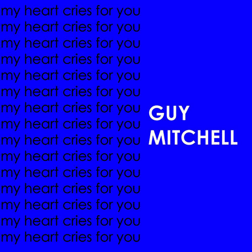 My Heart Cries For You
