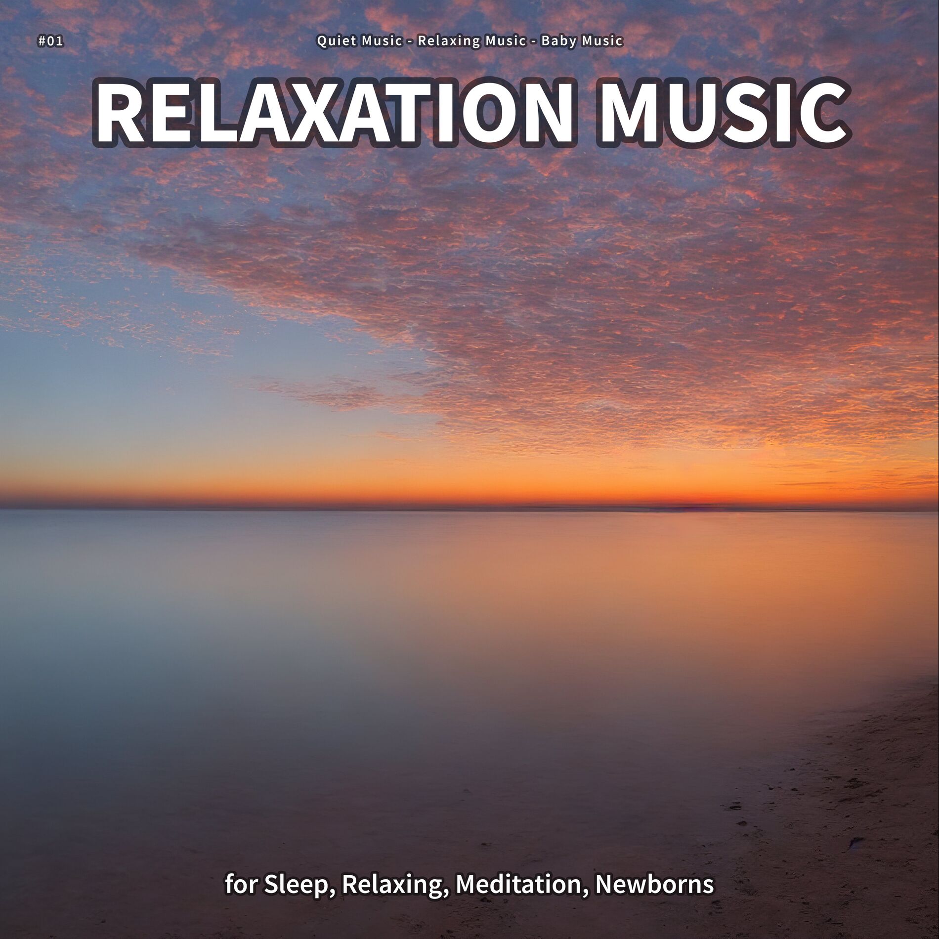 Album cover of #01 Relaxation Music for Sleep, Relaxing, Meditation, Newborns