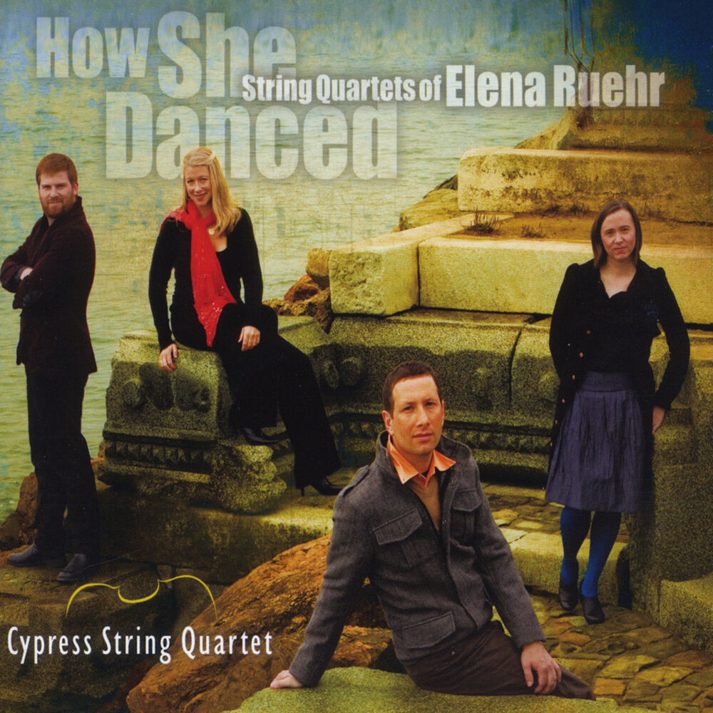 Picture of How She Danced: String Quartets of Elena Ruehr