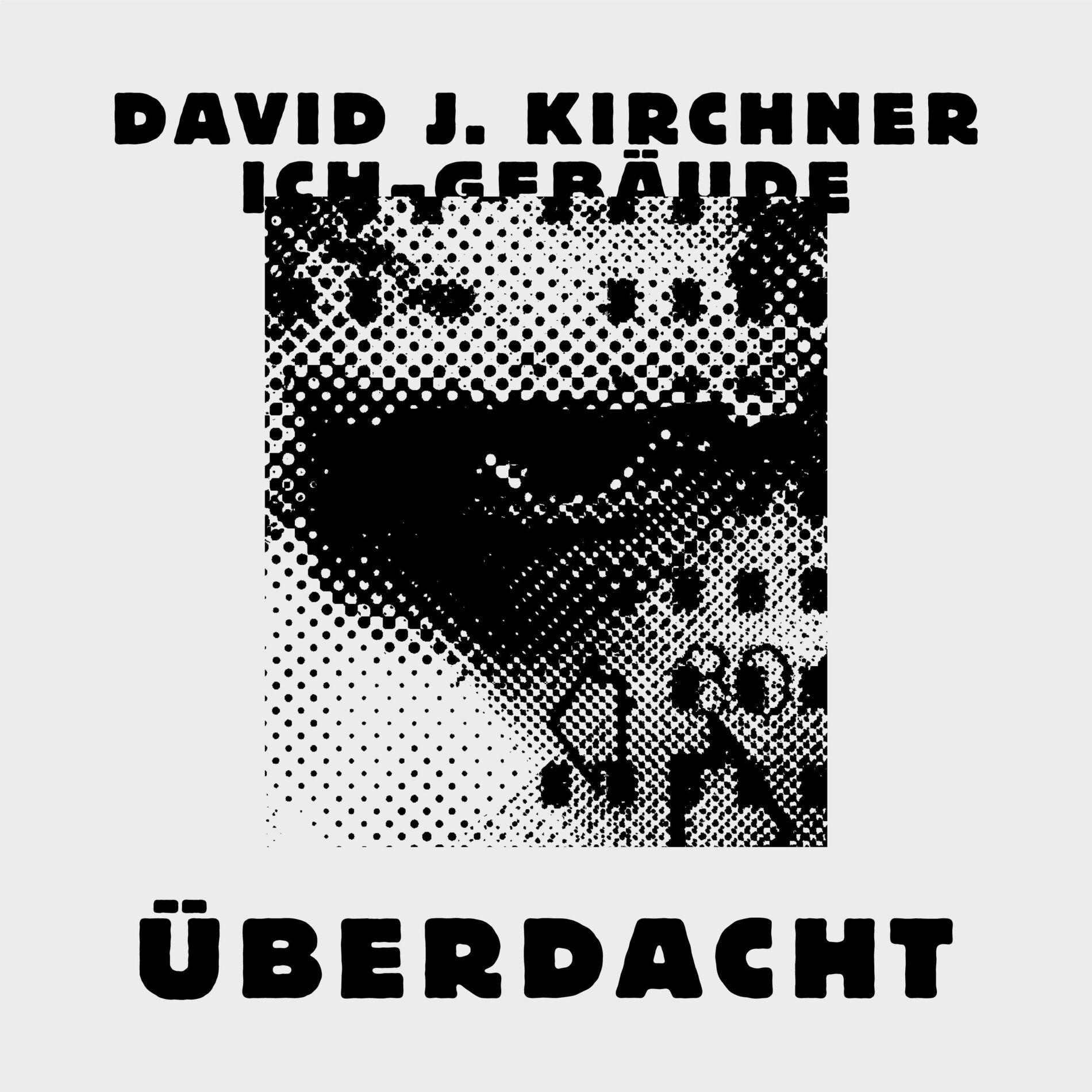 Album cover of ICH-GEBÄUDE: ÜBERDACHT