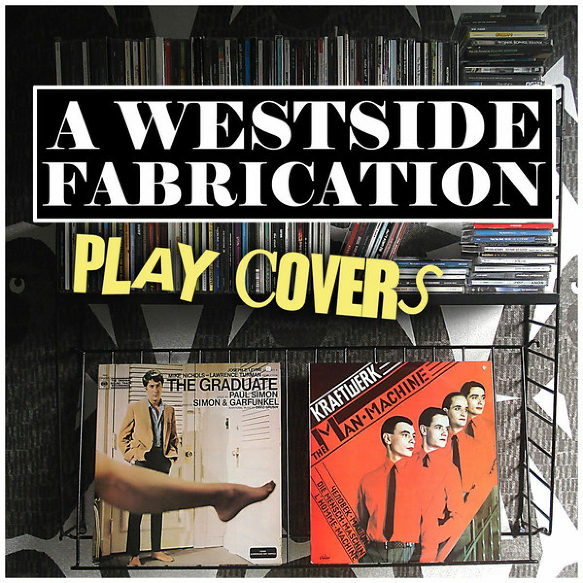 Album cover of A West Side Fabrication Play Covers