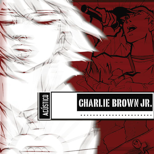 Acústico (Ao Vivo) - Charlie Brown Jr. | Deezer