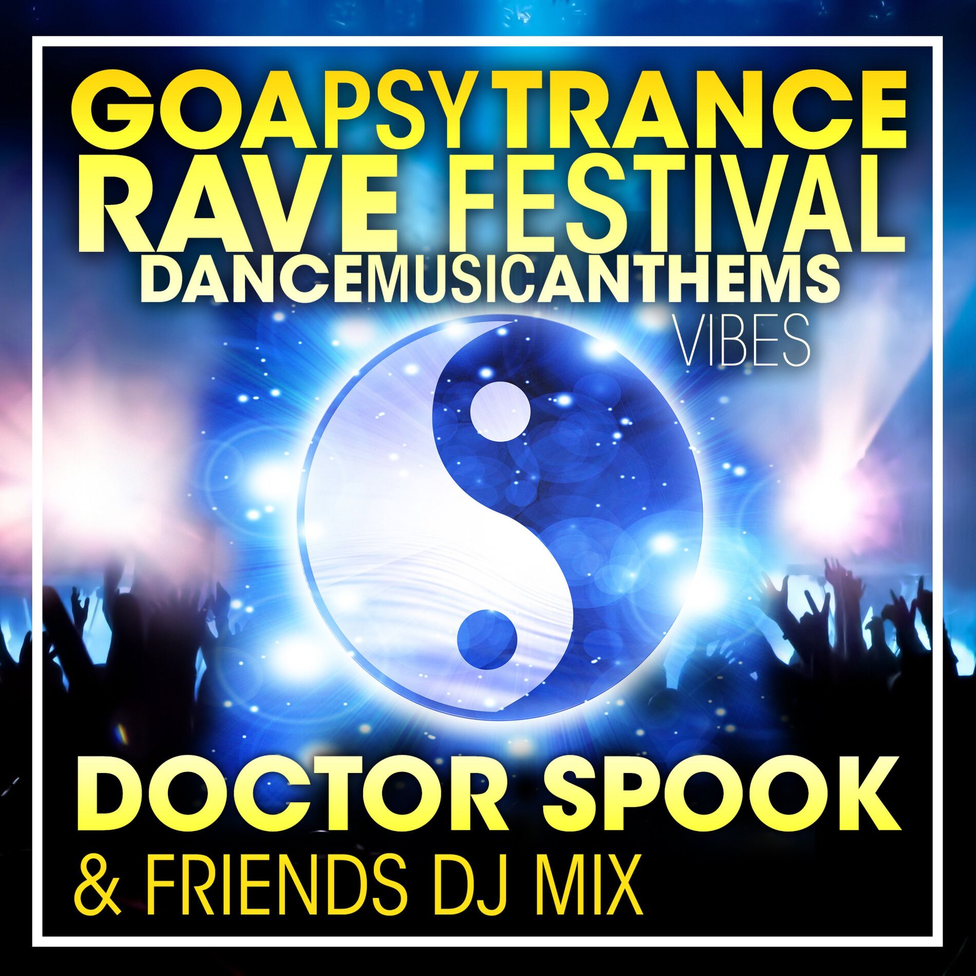 Album cover of Goa Psy Trance Rave Festival Dance Music Anthems Vibes (DJ Mix)