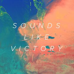 Cover of Sounds Like Victory (Deluxe Edition)