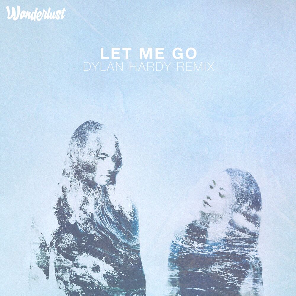 Picture of Let Me Go (Dylan Hardy Remix)