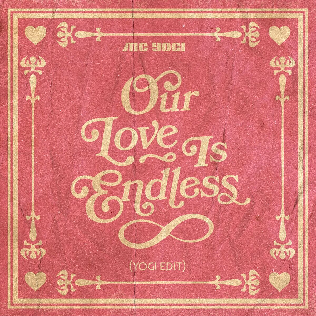 Album cover of Our Love Is Endless (Yogi Edit)