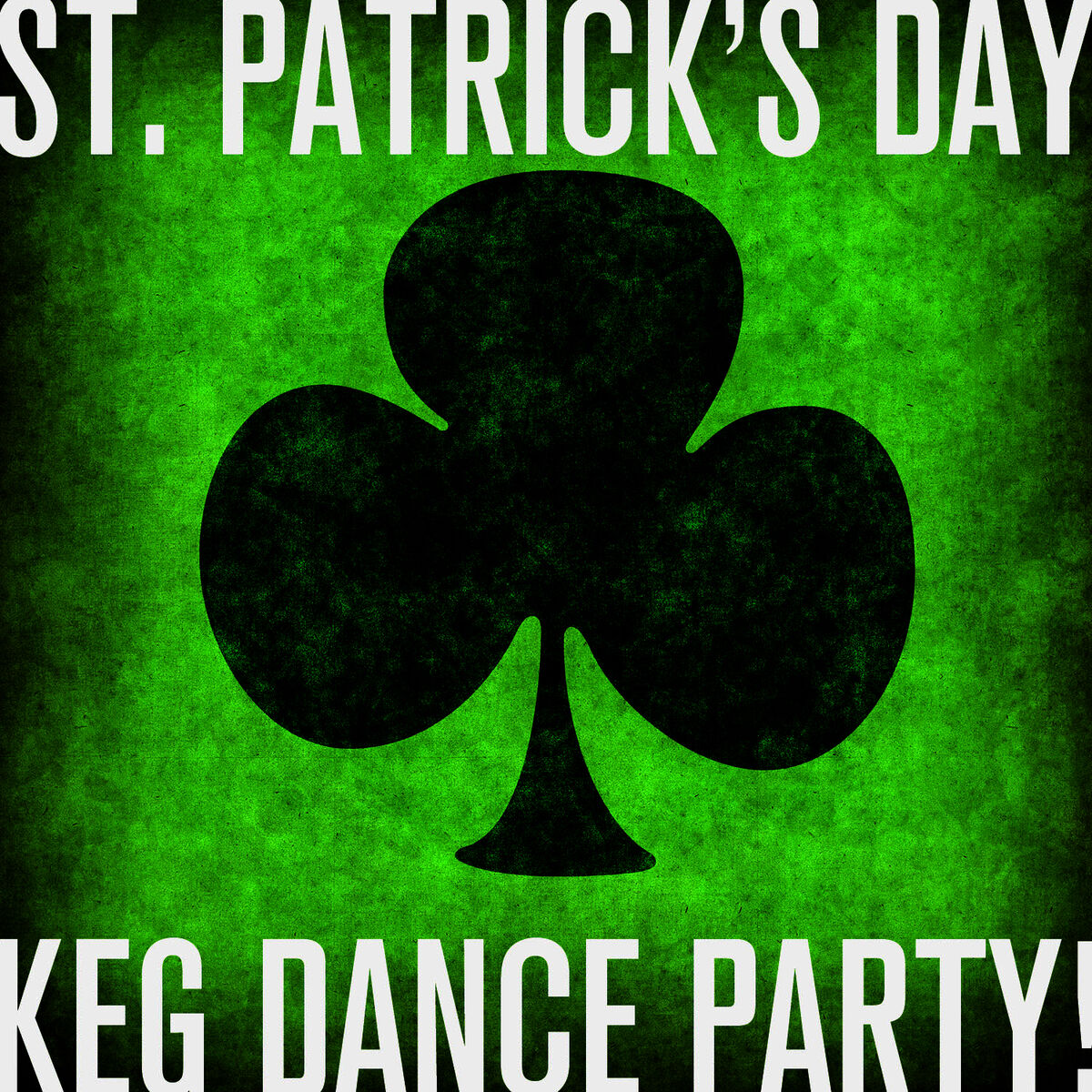 Album cover of St. Patrick's Day Keg Dance Party!