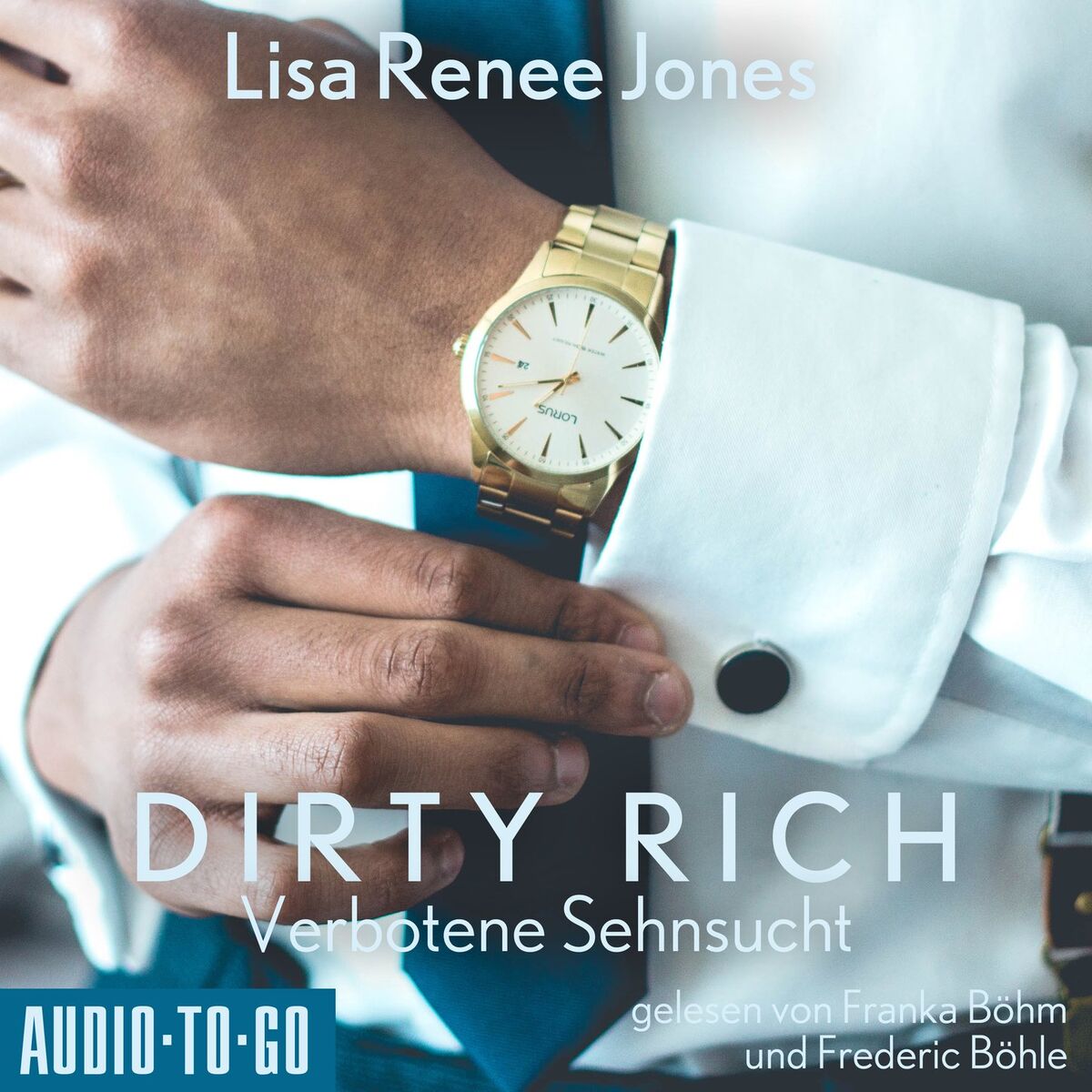 Album cover of Verbotene Sehnsucht - Dirty Rich, Band 3 (ungekürzt)