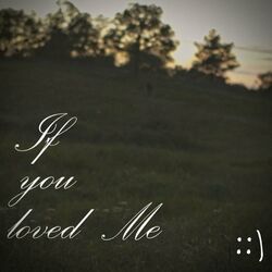Cover of If You loved Me