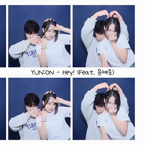 YUN:ON – Hey! (Feat. YUN YE JUN) – Single