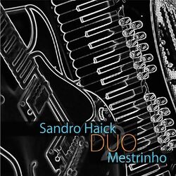 Cover of Sandro Haick e Mestrinho Duo