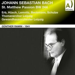 Cover of St. Matthew Passion conducted by Günther Ramin the legendary 1941 Recording HD Mastering (Studio)