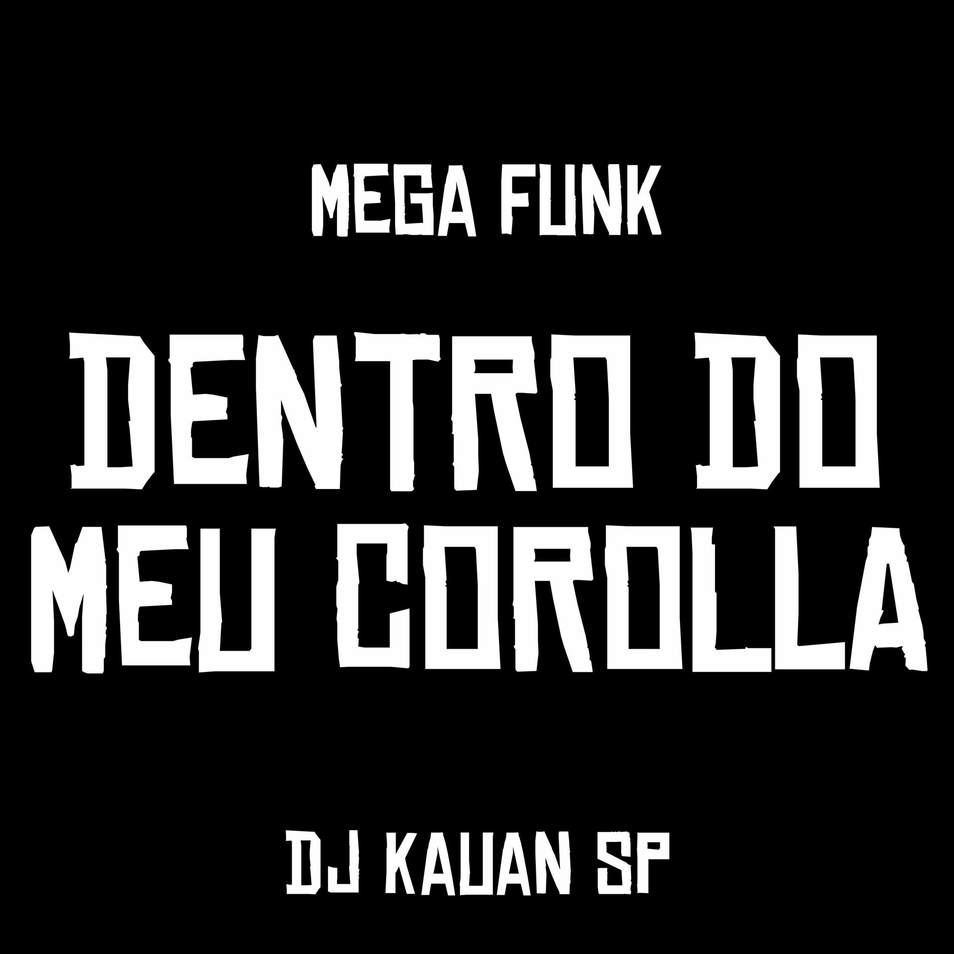 Album cover of MEGA DENTRO DO MEU COROLLA