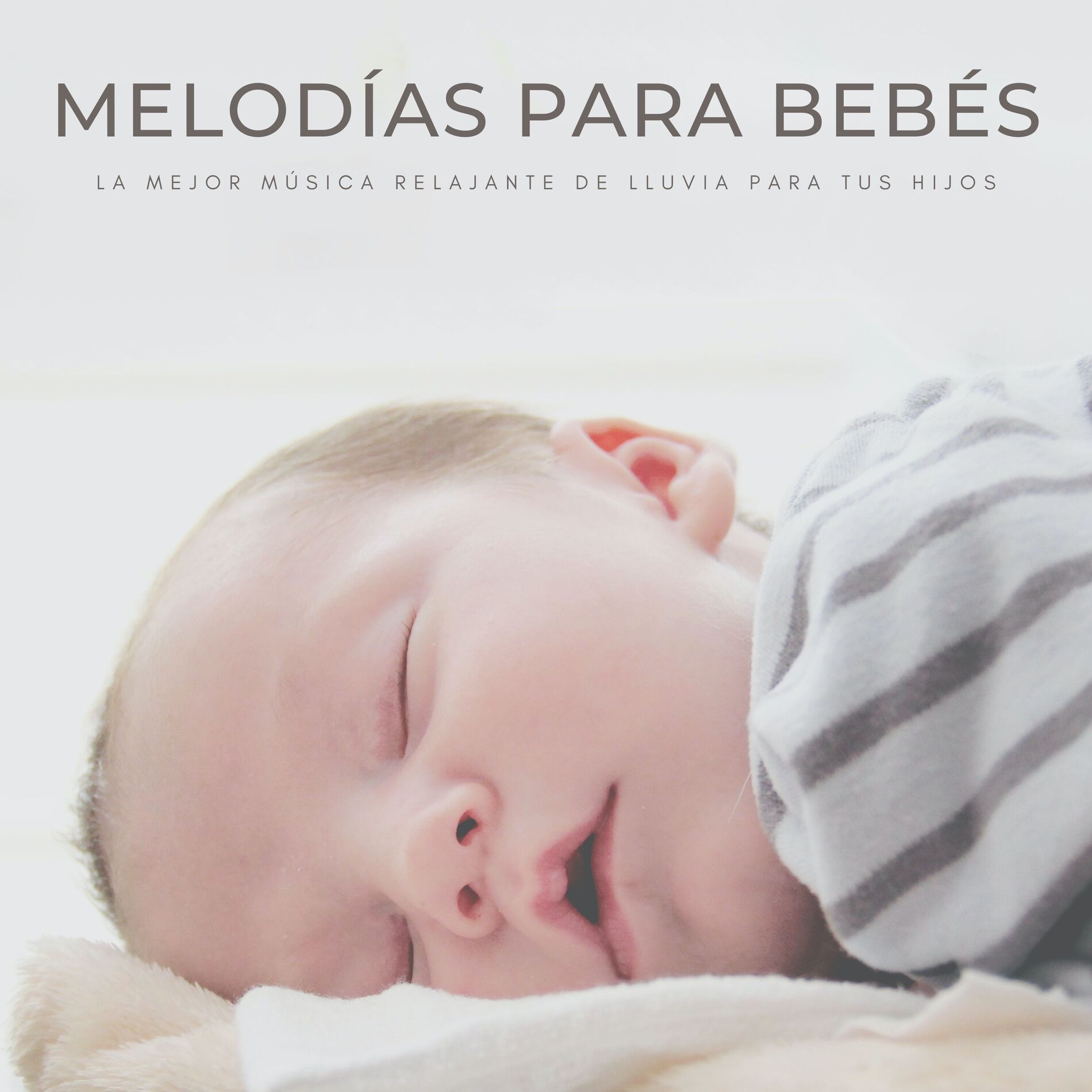 Album cover of Melodías Para Bebés: La Mejor Música Relajante De Lluvia Para Tus Hijos