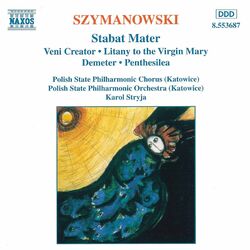 Cover of Szymanowski: Stabat Mater / Veni Creator / Litania