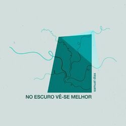Cover of No Escuro Vê-se Melhor