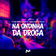 NA ONDINHA DA DROGA