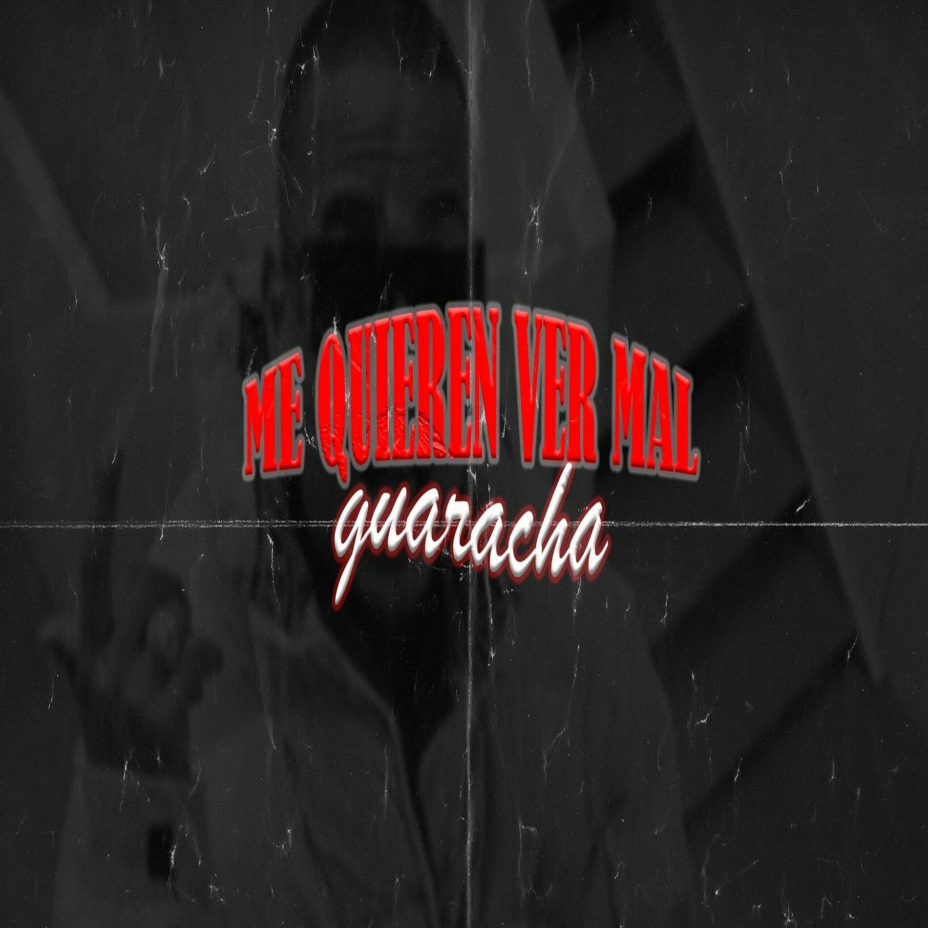 Album cover of Me Quieren Ver Mal (Guaracha)