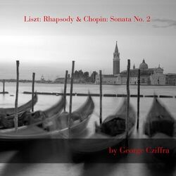 Cover of Liszt: Hungarian Rhapsody No. 6 - Chopin: Piano Sonata No. 2