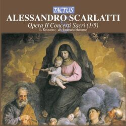 Cover of Scarlatti: Concerti Sacri, mottetti a una, due, tre e quattro Voci con Violini