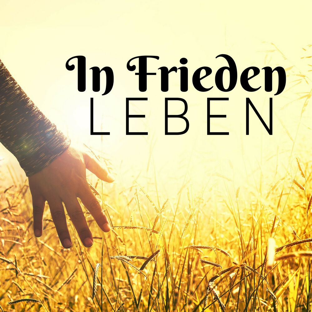 Picture of In Frieden Leben: 30 entspannende Lieder für die Erleuchtung