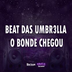 Cover of BEAT DAS UMBR3LLA O BONDE CHEGOU