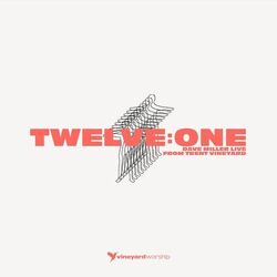 Cover of Twelve:One: (Live From Trent Vineyard)