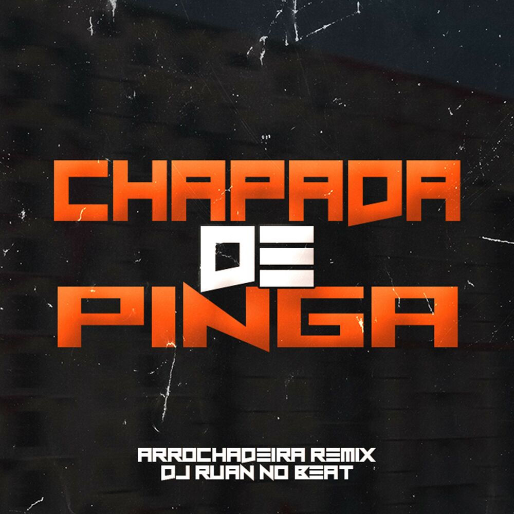 Picture of Chapada de Pinga (Arrochadeira Remix)