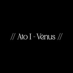 Cover of // ATO I - VÊNUS //