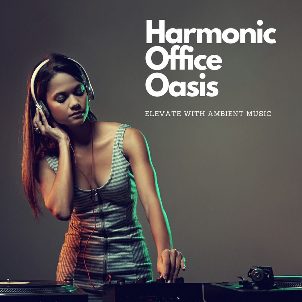 Picture of Harmonic Office Oasis: Elevate with Ambient Music