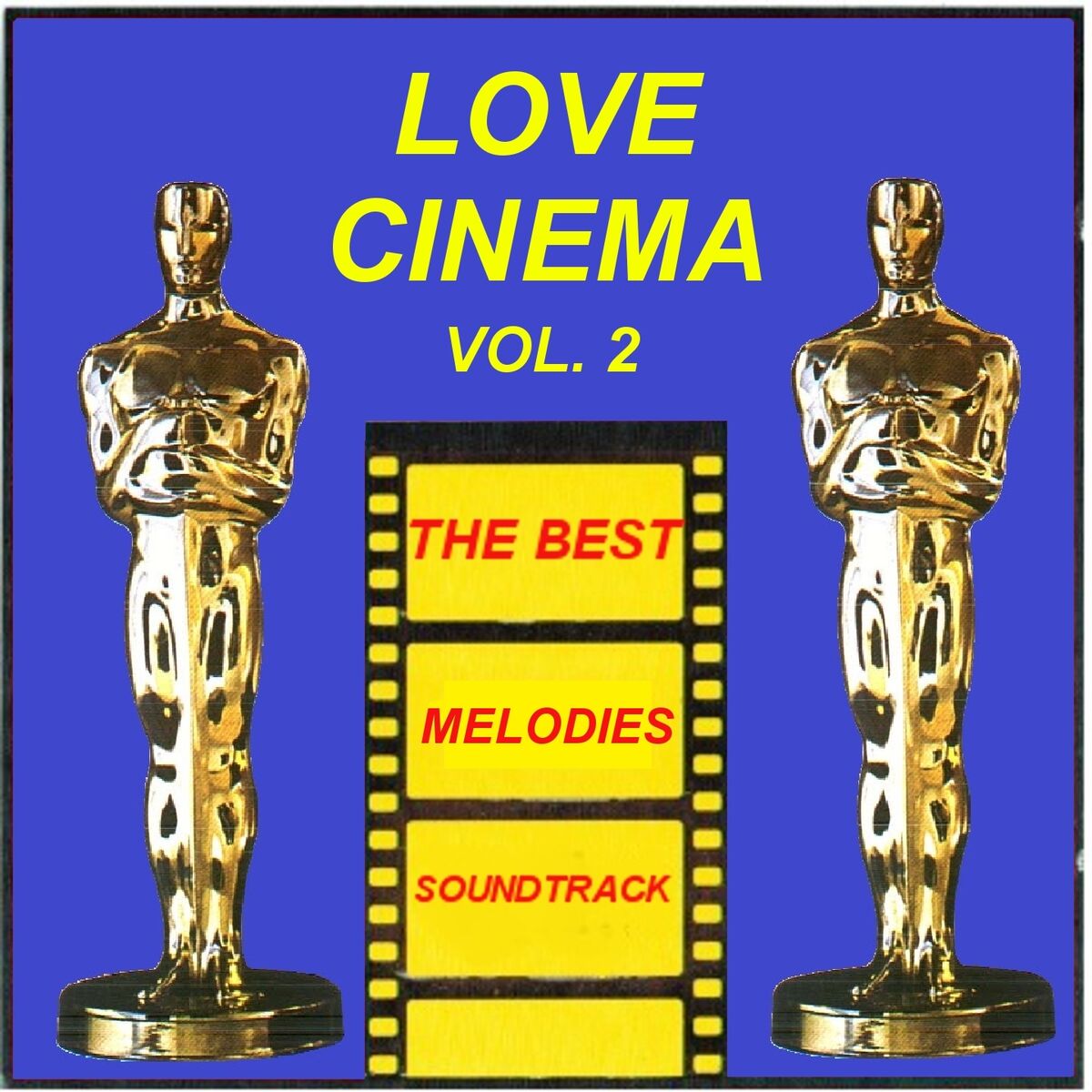 Album cover of Love Cinema, Vol. 2 (The Best Melodies Soundtrack)