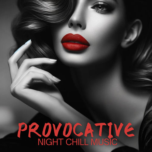 Provocative Night Chill Music