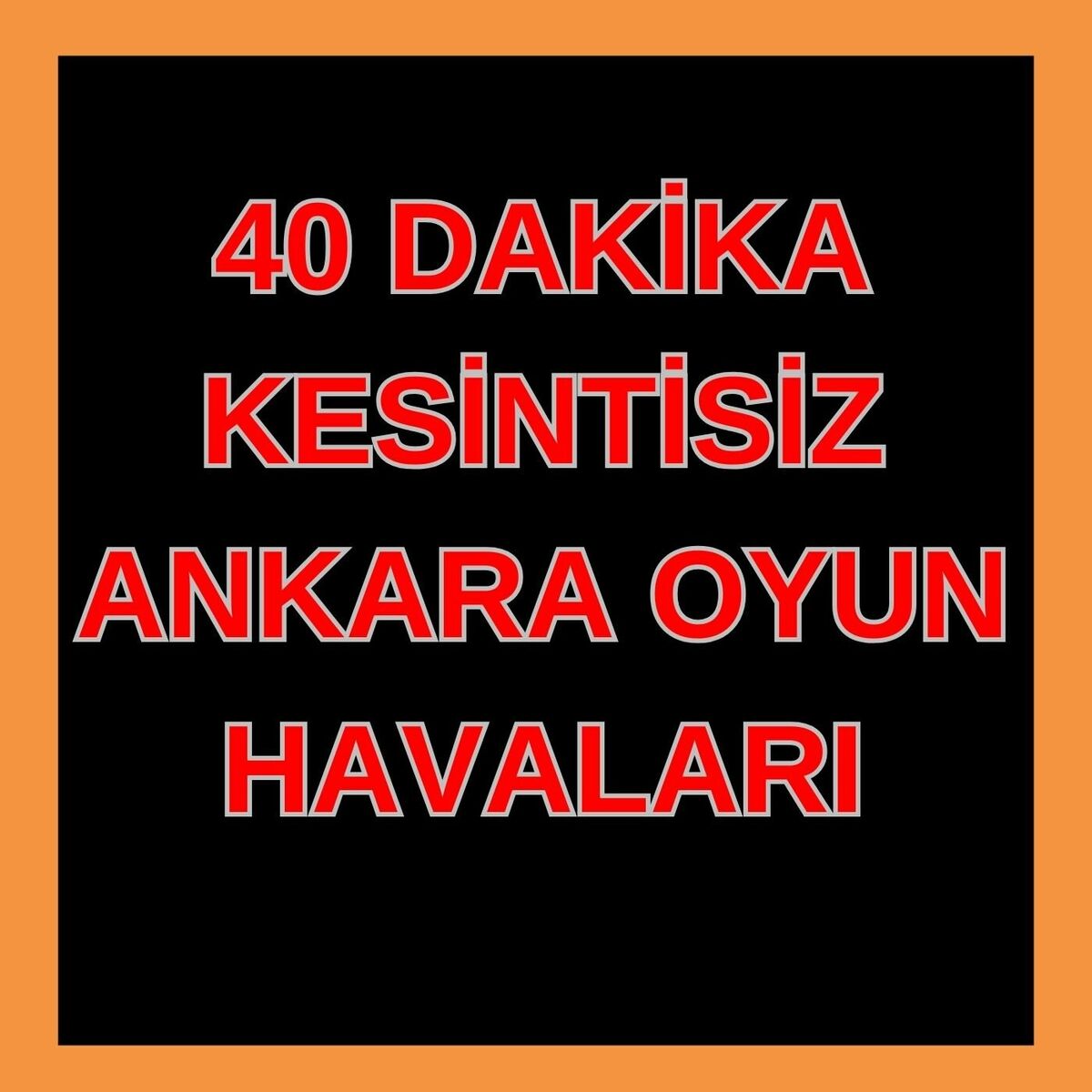 Album cover of Şişeler / Dokumacı Kızlar / Edalı Modalı Yar / Yılana Bak / Ha Babam Ha / Salla / Fendiye / Hıçkırık / Elmayı Nazik Soydum / Fendi (40 Dakika Kesintisiz Ankara Oyun Havaları)