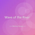 Wave of the River